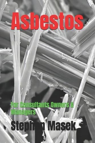 Asbestos: For Consultants Owners & Managers