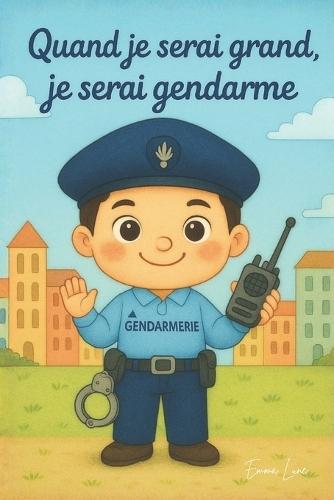 Quand je serai grand, je serai Gendarme
