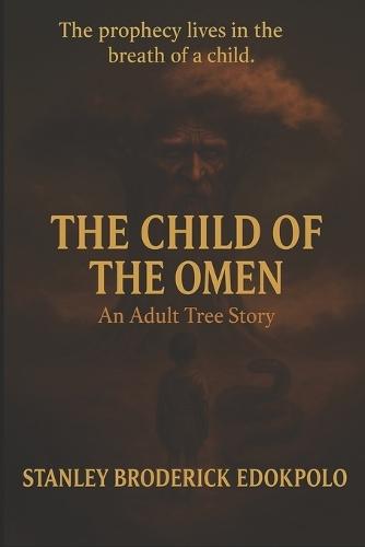 The Child of the Omen: An Adult Tree Story