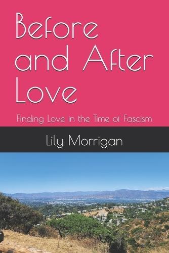 Before and After Love: Finding Love in the Time of Fascism
