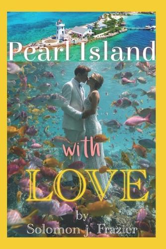 Pearl Island, with Love