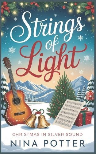 Strings of Light: A Later in Life Second Chance Small Town Christmas Romance