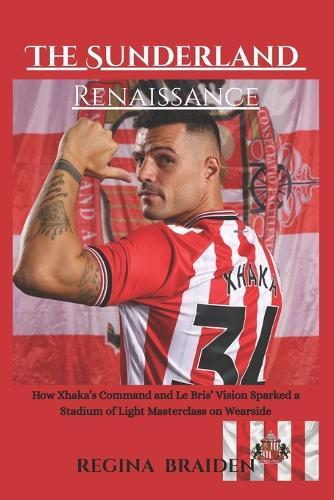The Sunderland Renaissance: How Xhaka's Command and Le Bris' Vision Sparked a Stadium of Light Masterclass on Wearside