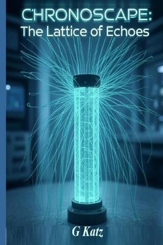 Chronoscape: The Lattice of Echos