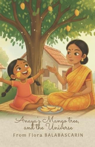 Anaya's Mango Tree, and the Universe