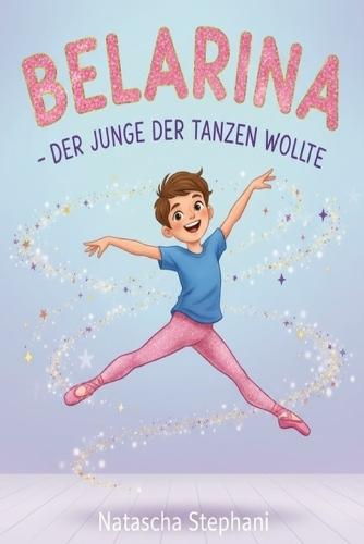 Belarina: Der Junge der tanzen wollte