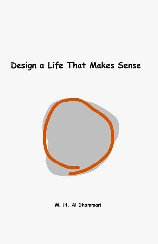 Design a Life That Makes Sense: A life doesn't need to be perfect. It needs to be true.