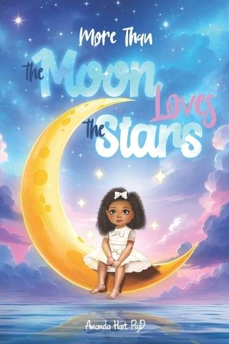 More than the Moon Loves the Stars