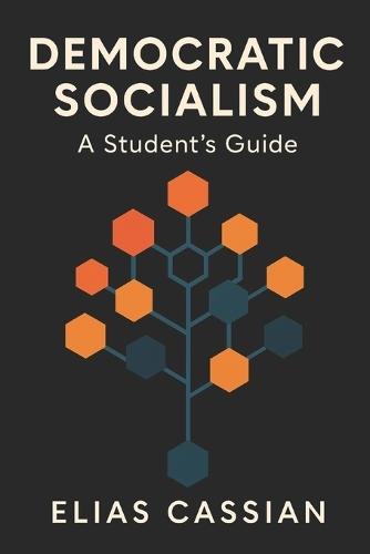 Democratic Socialism: A Student's Guide