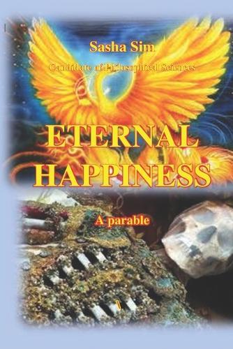 Eternal happiness. A parable