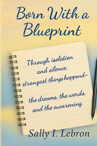 Born with a Blue print: The Woman with her Pen, her Words, & her Testimony
