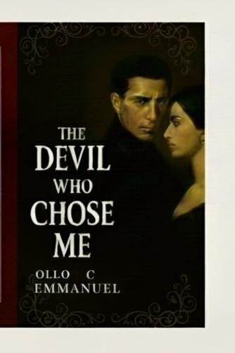The Devil Who Chose Me: A Dark Billionaire Possessive obsession Romance