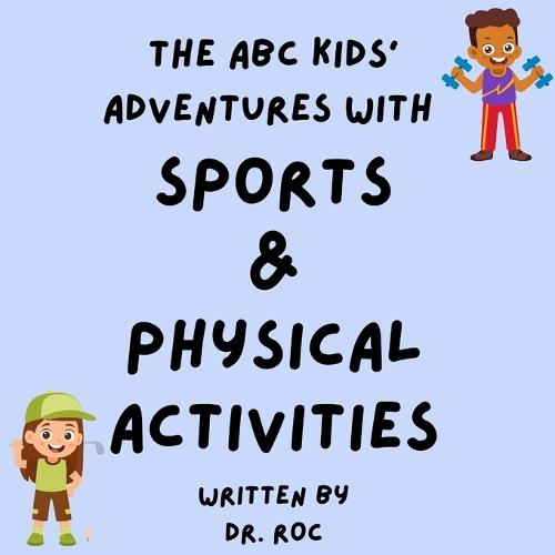 The ABC Kids' Adventure With Sports & Physical Activities