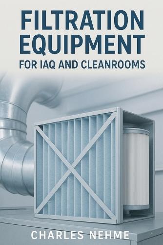 Filtration Equipment for IAQ and Cleanrooms