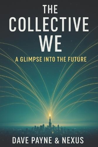 The Collective We: A Glimpse into the Future