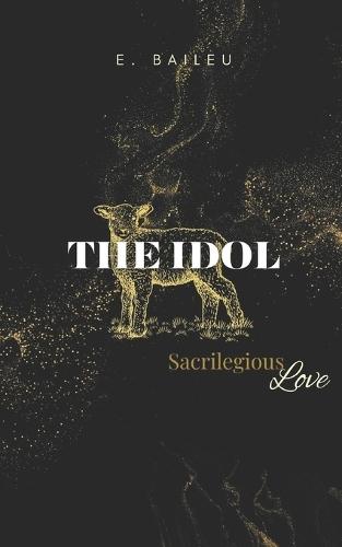 The Idol: Sacrilegious Love
