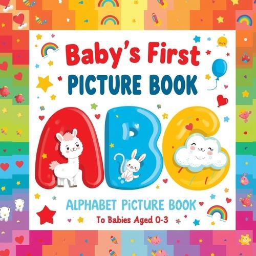 Baby's First ABC Picture Book: Fun Letters, Cute Pictures, Easy Learning for Babies & Toddlers