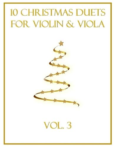 10 Christmas Duets for Violin and Viola: Vol. 3