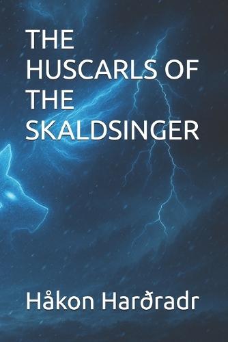 The Huscarls of the Skaldsinger