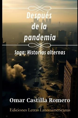 Después de la pandemia: Historias alternas