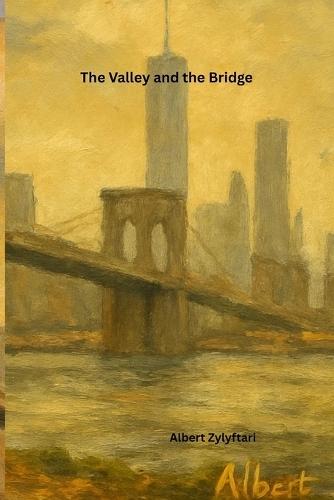 The Valley and the Bridge: A Memoir