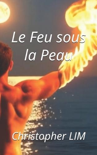 Le Feu sous la Peau