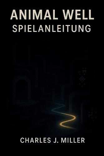 Animal Well Spielanleitung: Ein vollständiger Erkundungsleitfaden mit verborgenen Pfaden, Rätseltipps und Einblicken in das wahre Ende.