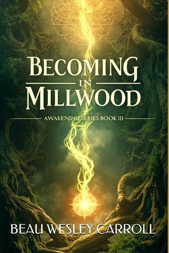 Becoming In Millwood: Awakening Series Book III