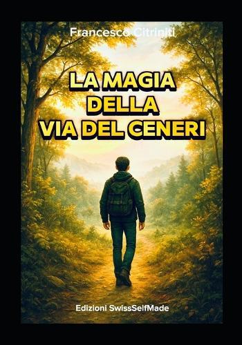 La Magia della Via del Ceneri