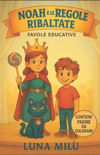 Noah e le Regole Ribaltate: Favole Educative