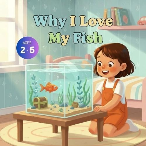 Why I Love My Fish