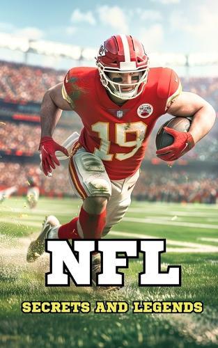 NFL: Secrets and Legends
