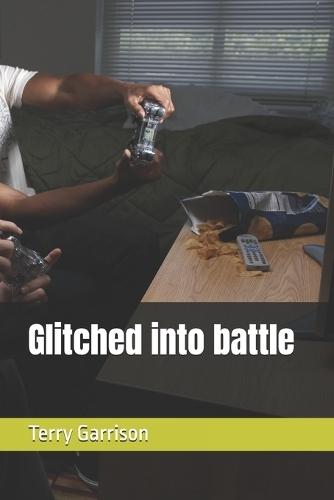 Glitched into battle