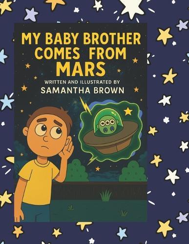 My Baby Brother Comes From Mars