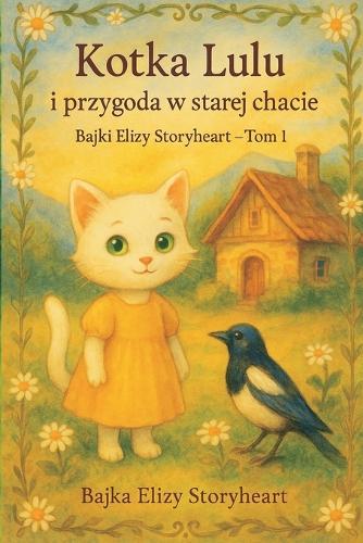 Kotka Lulu i przygoda w starej chacie