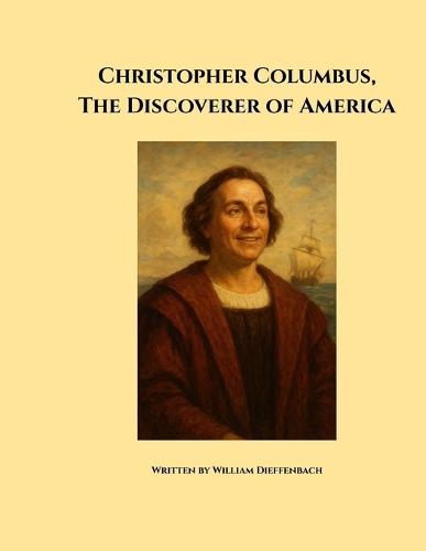 Christopher Columbus, the Discoverer of America
