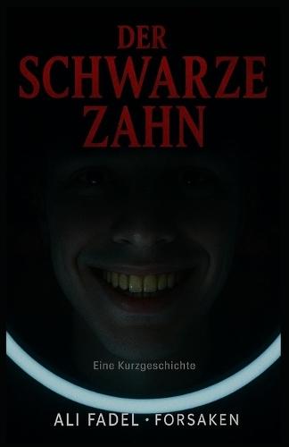 Der Schwarze Zahn: Eine Kurzgeschichte