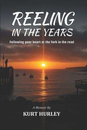 Reeling In The Years: Following Your Heart At The Fork in The Road