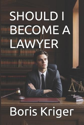 Should I Become a Lawyer