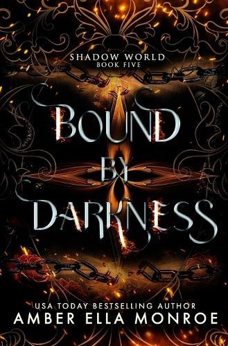 Bound by Darkness: A Dark Why-Choose Romance with Demons, Magic, and Forbidden Love
