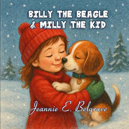 Billy the Beagle & Milly the Kid: Best Friends Forever