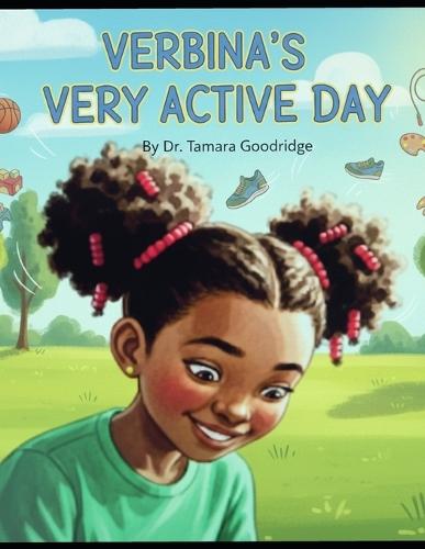 Verbina's Very Active Day: Book One