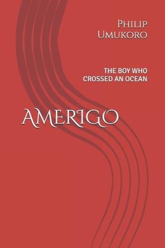 Amerigo: The Boy Who Crossed an Ocean