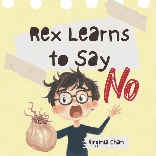 Rex Learns to Say No: A Story About Setting Boundaries & Self-Care