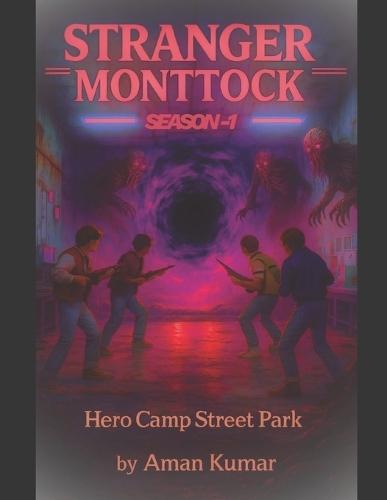 Stranger Monttock: Hero Camp Street Park