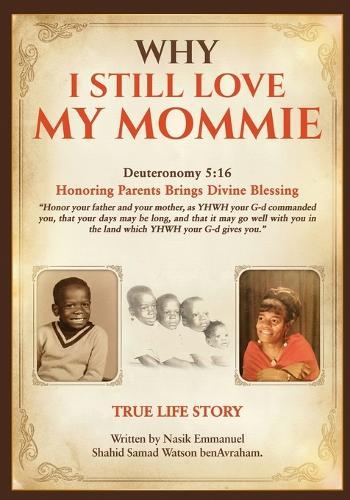 Why I Still Love My Mommie: A True Story