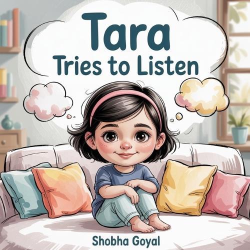 Tara Tries to Listen: A Gentle Story About Loud Thoughts and Finding Focus