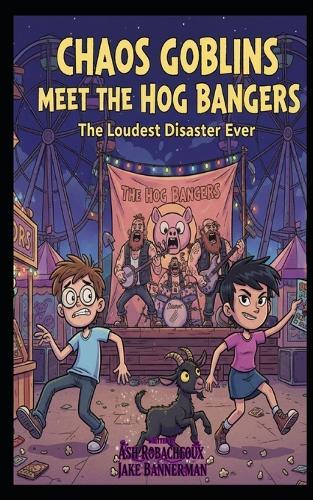 Chaos Goblins: The Day We Met the Hog Bangers