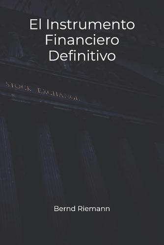 El Instrumento Financiero Definitivo