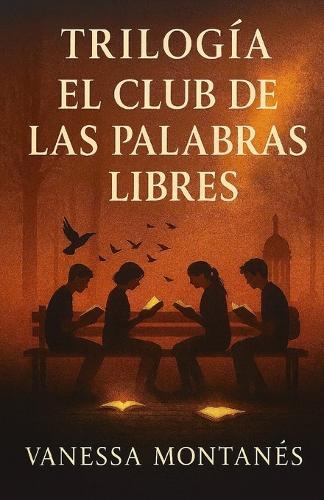 El Club de Las Palabras Libres: Trilogía